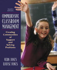 Comprehensive Classroom Management: Creating Communities of Support and Solving Problems (8th Edition)