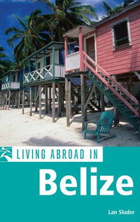 Living Abroad in Belize (Living Abroad)