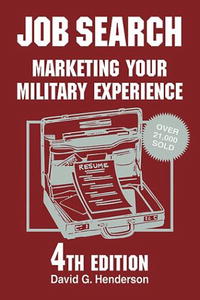 Job Search: Marketing Your Military Experience (Job Search)