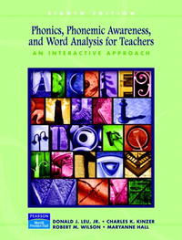 Donald J. Leu, Charles K. Kinzer, Robert M. Wilson, Mary Ann Hall - «Phonics, Phonemic Awareness, and Word Analysis for Teachers: An Interactive Tutorial (8th Edition)»