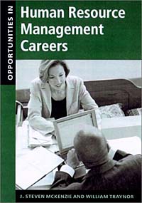 J. Steven McKenzie, William J. Traynor - «Opportunities in Human Resource Management Careers»