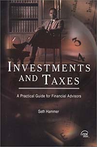 Seth Hammer - «Investments and Taxes: A Practical Guide for Financial Advisors»