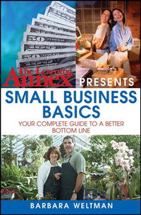 Barbara Weltman - «The Learning Annex Presents Small Business Basics: Your Complete Guide to a Better Bottom Line»
