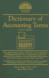 Jae K. Shim, Joel G. Siegel - «Dictionary of Accounting Terms»
