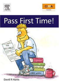 David Harris - «CIMA: Pass First Time! (CIMA Student Handbook)»