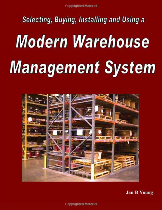 Jan Young - «Selecting, Buying, Installing and Using a Modern Warehouse Management System»