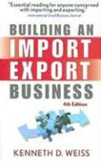 Kenneth D. Weiss - «Building an Import/Export Business»