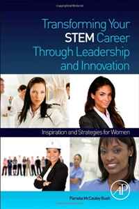 Pamela McCauley Bush - «Transforming Your STEM Career Through Leadership and Innovation: Inspiration and Strategies for Women»