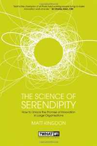 Matt Kingdon - «The Science of Serendipity: How to Unlock the Promise of Innovation»