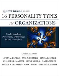 Quick Guide to the 16 Personality Types in Organizations: Understanding Personality Differences in the Workplace
