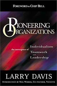 Pioneering Organizations: The Convergence of Individualism, Teamwork, and Leadership