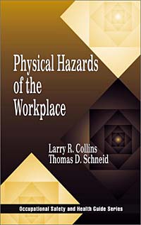 Physical Hazards of the Workplace