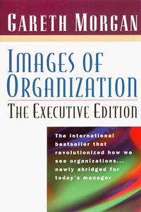 Images of Organization: The Executive Edition