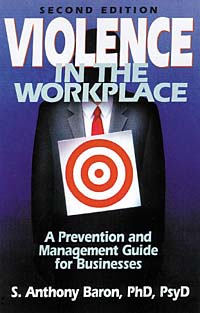 Violence in the Workplace: A Prevention and Management Guide for Businesses
