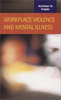 Workplace Violence and Mental Illness (Criminal Justice (LFB Scholarly Publishing LLC))