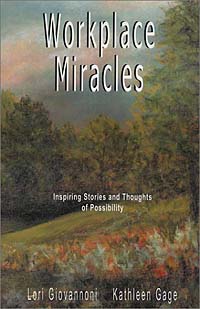 Workplace Miracles, Inspiring Stories and Thoughts of Possibility