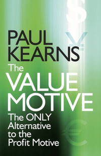 The Value Motive: The Only Alternative to the Profit Motive