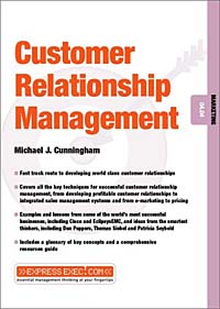 Michael J. Cunningham - «Customer Relationship Management (Express Exec)»