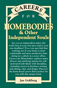 Careers for Homebodies & Other Independent Souls (Vgm Careers for You Series (Paper))