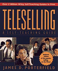 James D. Porterfield - «Teleselling: A Self-Teaching Guide, 2nd Edition»
