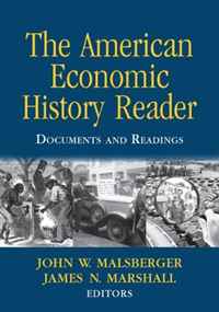 John Malsberger - «The American Economic History Reader: Documents and Readings»