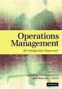 Danny Samson, Prakash J. Singh - «Operations Management: An Integrated Approach»