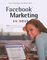 Chris Treadaway, Mari Smith - «Facebook Marketing»