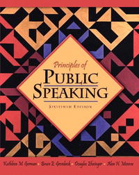 Kathleen M. German, Bruce E. Gronbeck, Douglas Ehninger, Alan H. Monroe - «Principles of Public Speaking (16th Edition) (MySpeechLab Series)»