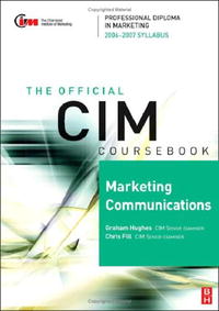 CIM Coursebook 06/07 Marketing Communications (Cim Cousebook)