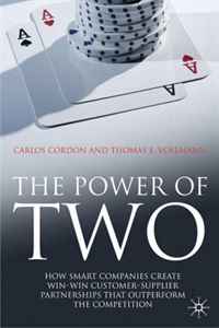 Carlos Cordon, Thomas E. Vollmann - «The Power of Two: How Smart Companies Create Win:Win Customer- Supplier Partnerships that Outperform the Competition»
