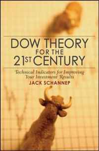 Jack Schannep - «Dow Theory for the 21st Century: Technical Indicators for Improving Your Investment Results»