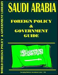 USA International Business Publications, Ibp USA - «Saudi Arabia Foreign Policy and Government Guide»