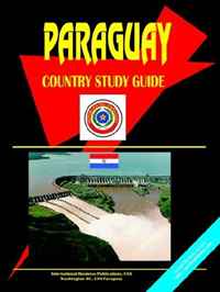 Ibp USA - «Paraguay Country Study Guide»