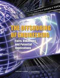 National Research Council (U. S.) - «The Offshoring of Engineering: Facts, Unknowns, and Potential Implications»