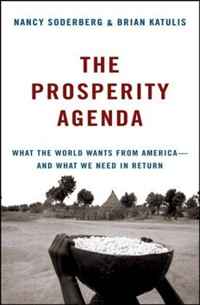 Nancy Soderberg, Brian Katulis - «The Prosperity Agenda: What the World Wants from America--and What We Need in Return»