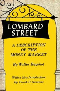 Walter Bagehot - «Lombard Street»