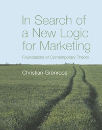 Christian Gronroos - «In Search of a New Logic for Marketing»