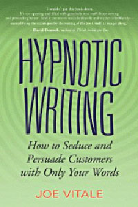 Joe Vitale - «Hypnotic Writing: How to Seduce and Persuade Customers with Only Your Words»