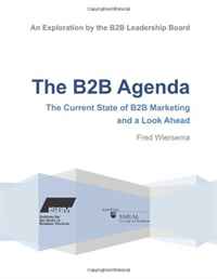 Fred Wiersema - «The B2B Agenda: The Current State of B2B Marketing and a Look Ahead»