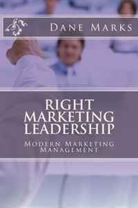 Mr Dane Marks - «Right Marketing Leadership: Modern Marketing Management»