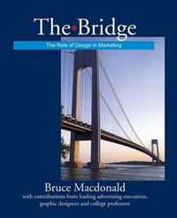 Bruce MacDonald - «The Bridge: The Role of Design in Marketing»