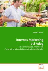 Idinger Christian - «Internes Marketing bei Adeg: Eine empirische Analyse im osterreichischen Lebensmitteleinzelhandel (German Edition)»