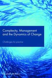 Elizab McMillan - «Complexity, Management and the Dynamics of Change: Challenges for Practice»