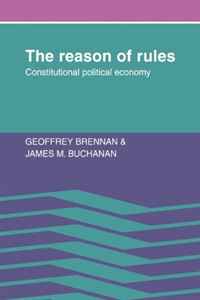Geoffrey Brennan, James M. Buchanan - «The Reason of Rules: Constitutional Political Economy»