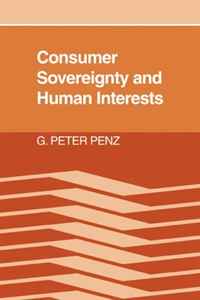 G. Peter Penz - «Consumer Sovereignty and Human Interests»