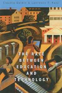 Claudia Goldin, Lawrence F. Katz - «The Race between Education and Technology»