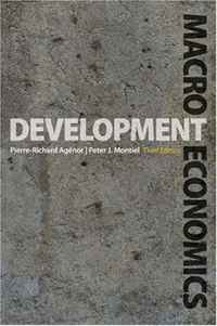 Pierre-Richard Agenor, Peter J. Montiel - «Development Macroeconomics: Third Edition»