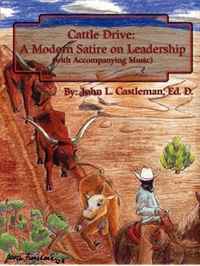 John L. Castleman - «Cattle Drive: A Modern Satire on Leadership»