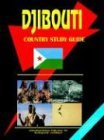 Ibp USA - «Djibouti Country Study Guide»
