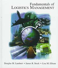 Douglas Lambert, James R Stock, Lisa M. Ellram - «Fundamentals of Logistics»